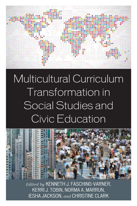 Multicultural Curriculum Transformation in Social Studies and Civic Education 