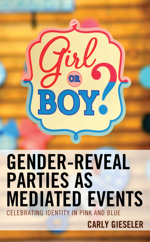 Cover image for book Gender-Reveal Parties as Mediated Events