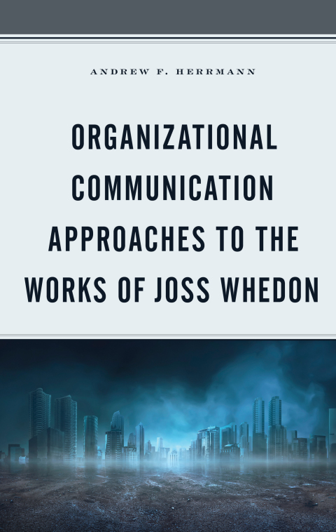 Cover image for book Organizational Communication Approaches to the Works of Joss Whedon