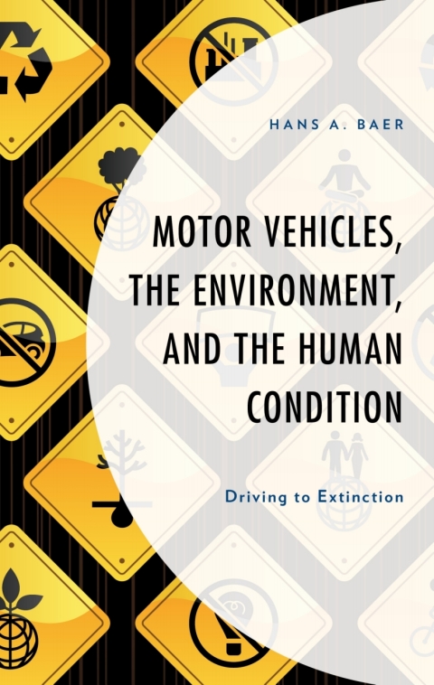 Motor Vehicles, the Environment, and the Human Condition 