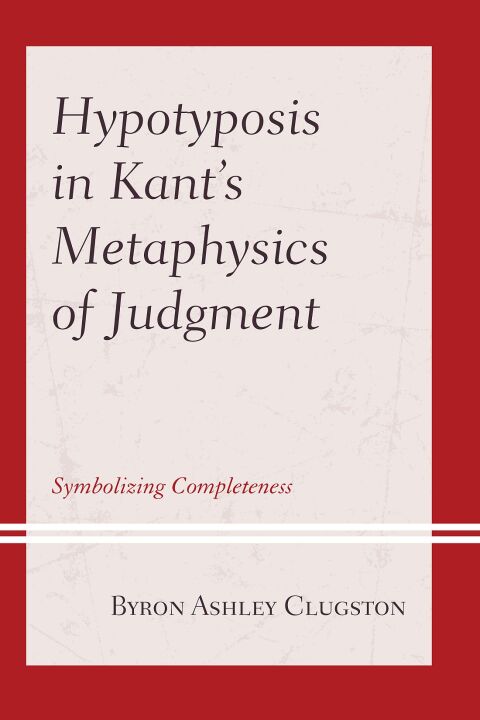 Cover image for book Hypotyposis in Kant's Metaphysics of Judgment
