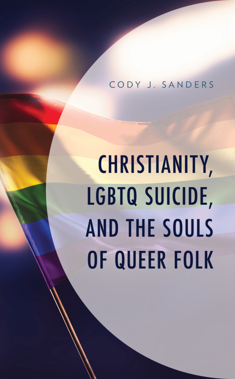 Christianity, LGBTQ Suicide, and the Souls of Queer Folk 