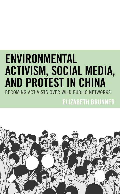 Cover image for book Environmental Activism, Social Media, and Protest in China