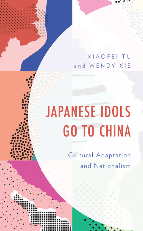 Cover image for book Japanese Idols Go to China