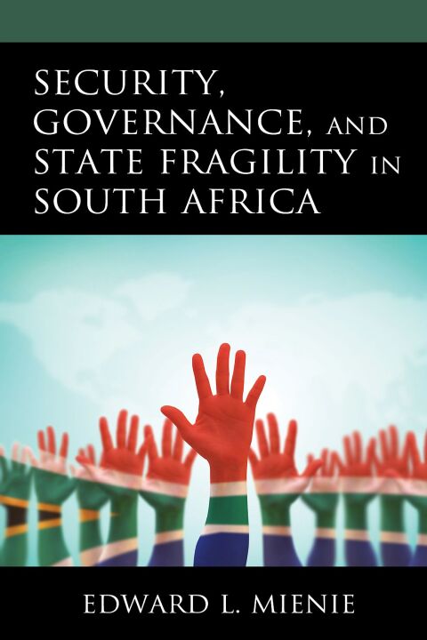 Cover image for book Security, Governance, and State Fragility in South Africa