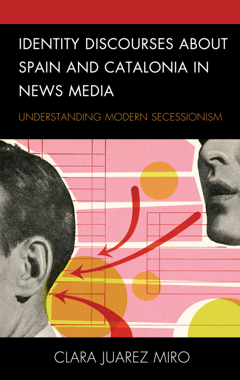 Cover image for book Identity Discourses about Spain and Catalonia in News Media
