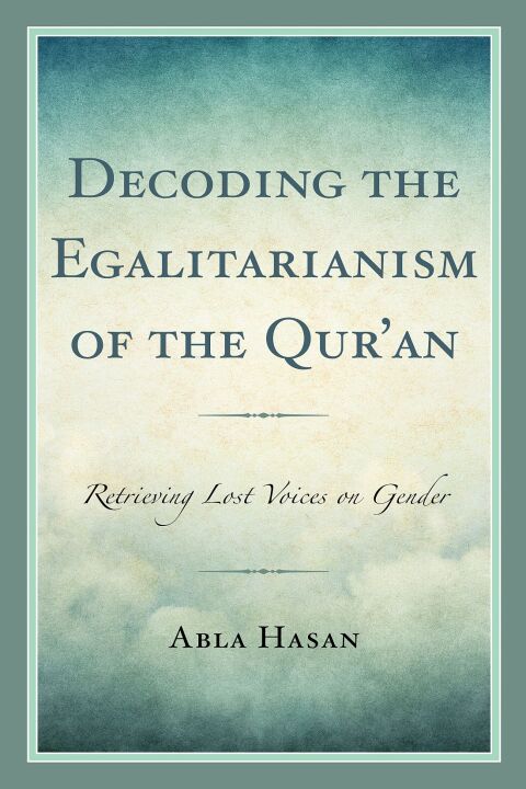 Cover image for book Decoding the Egalitarianism of the Qur'an