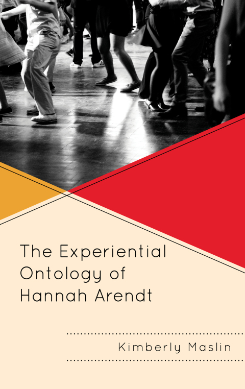 Cover image for book The Experiential Ontology of Hannah Arendt