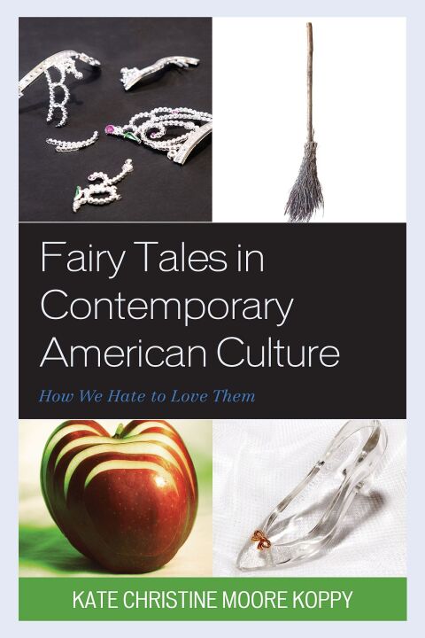 Fairy Tales in Contemporary American Culture 