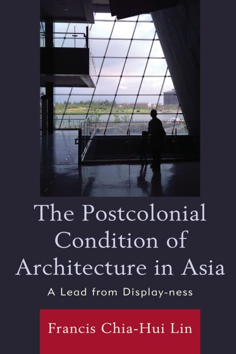 Postcolonial Condition of Architecture in Asia 