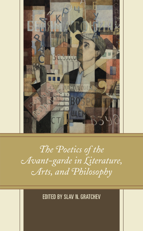 Cover image for book The Poetics of the Avant-garde in Literature, Arts, and Philosophy