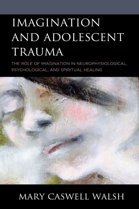 Cover image for book Imagination and Adolescent Trauma