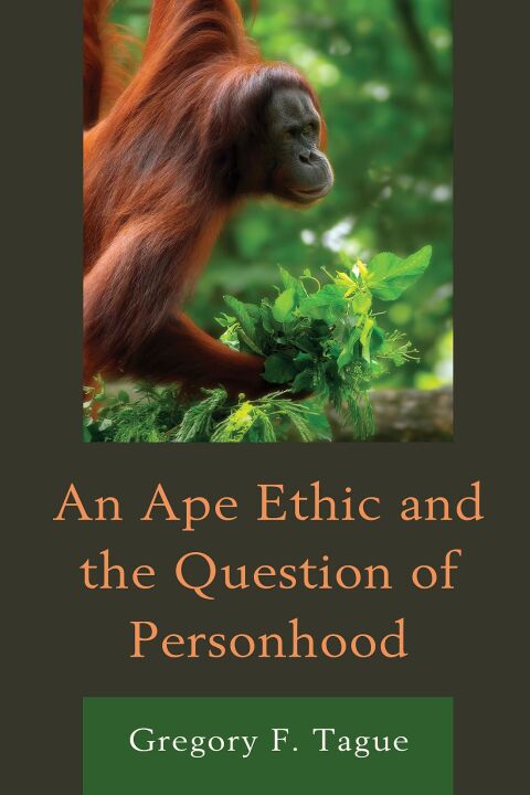 Cover image for book An Ape Ethic and the Question of Personhood