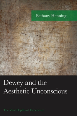 Dewey and the Aesthetic Unconscious