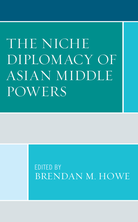 Cover image for book The Niche Diplomacy of Asian Middle Powers