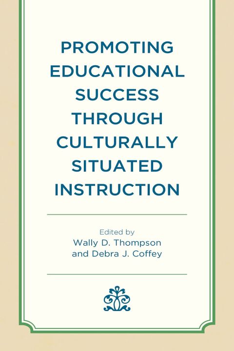 Promoting Educational Success through Culturally Situated Instruction 