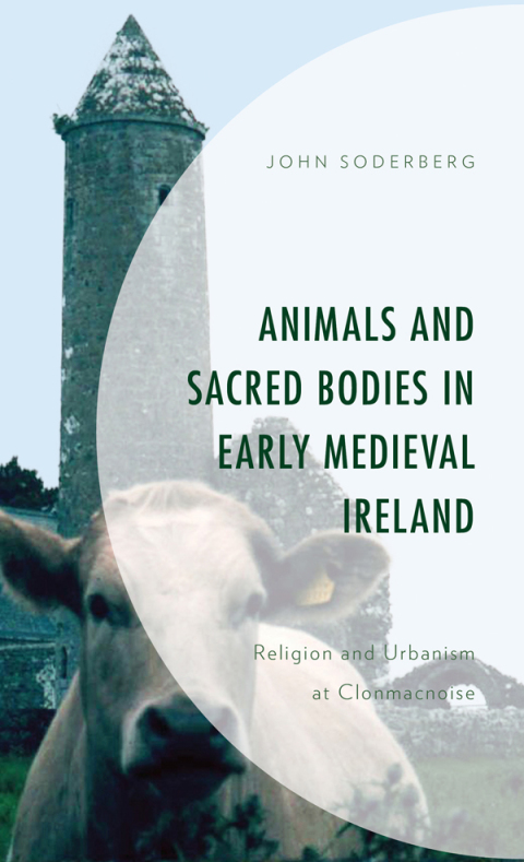 Cover image for book Animals and Sacred Bodies in Early Medieval Ireland