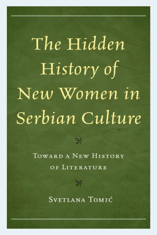 The Hidden History of New Women in Serbian Culture
