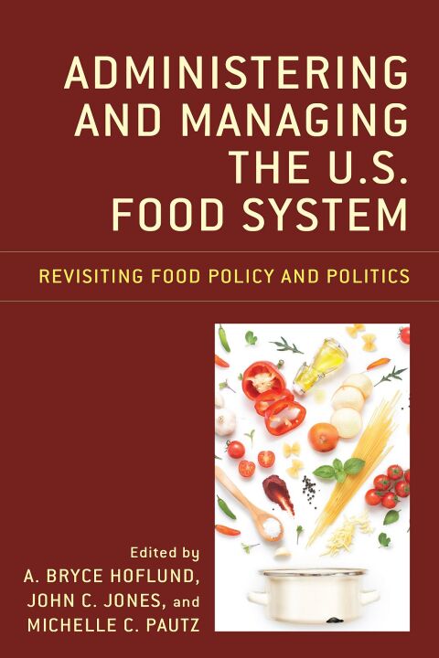 Administering and Managing the U.S. Food System 