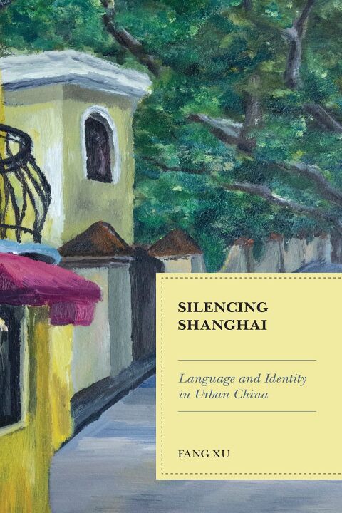 Cover image for book Silencing Shanghai