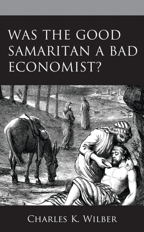 Was the Good Samaritan a Bad Economist? 