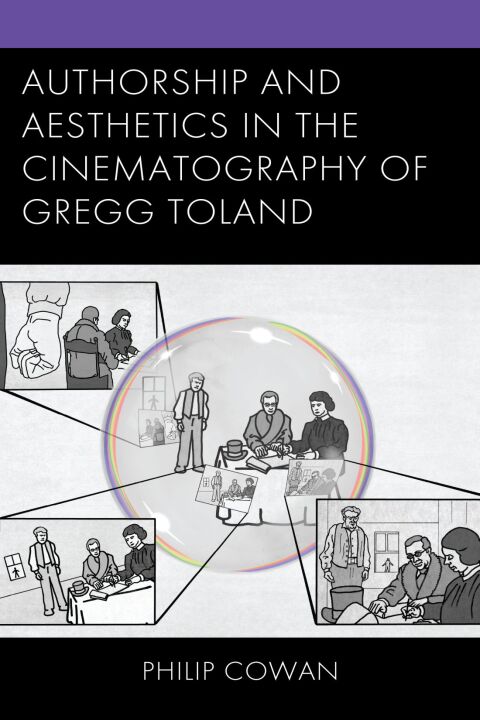Cover image for book Authorship and Aesthetics in the Cinematography of Gregg Toland
