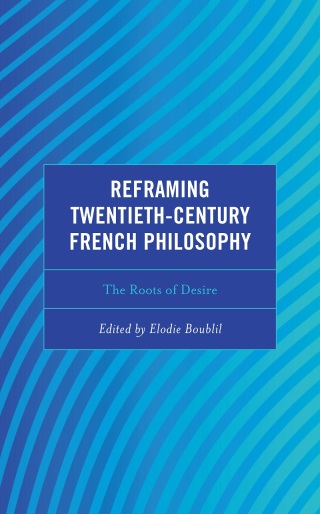 Reframing Twentieth-Century French Philosophy