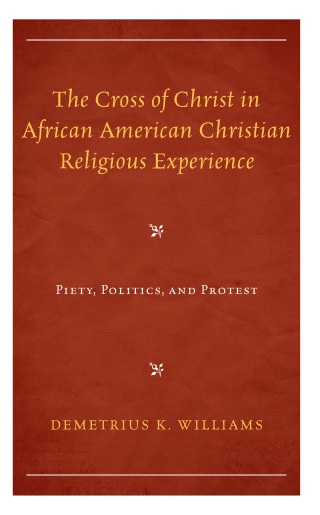 The Cross of Christ in African American Christian Religious Experience