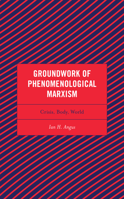 Cover image for book Groundwork of Phenomenological Marxism