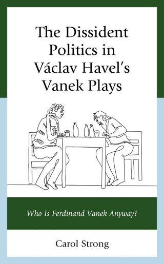 The Dissident Politics in Václav Havel’s Vanek Plays