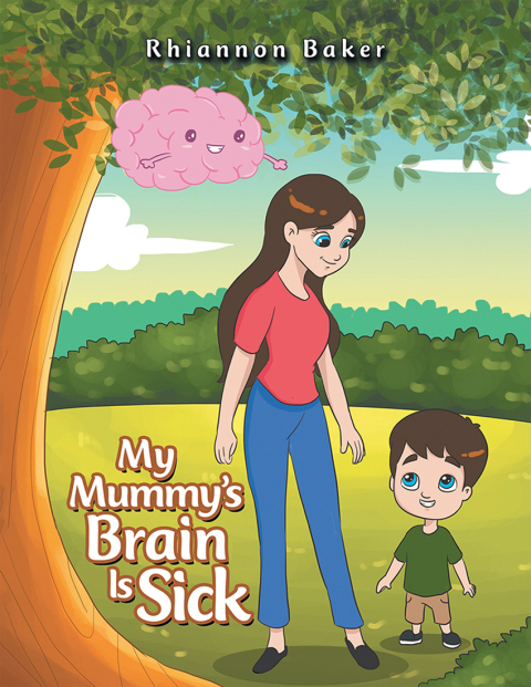 Cover image for book My Mummy’s Brain Is Sick