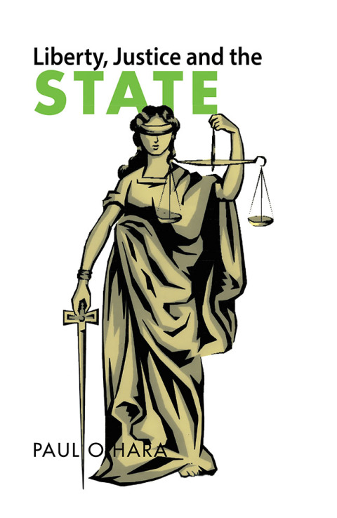 Cover image for book Liberty, Justice and the State