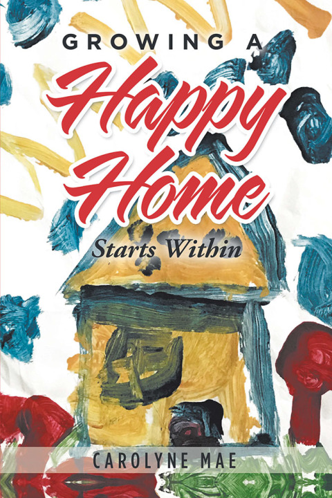 Cover image for book Growing a Happy Home