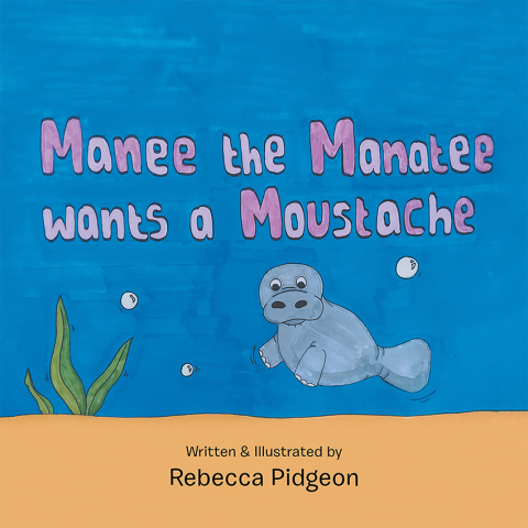 Cover image for book Manee the Manatee Wants a Moustache