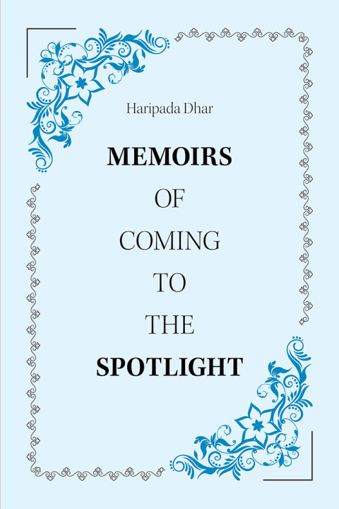 Cover image for book Memoirs of Coming to the Spotlight