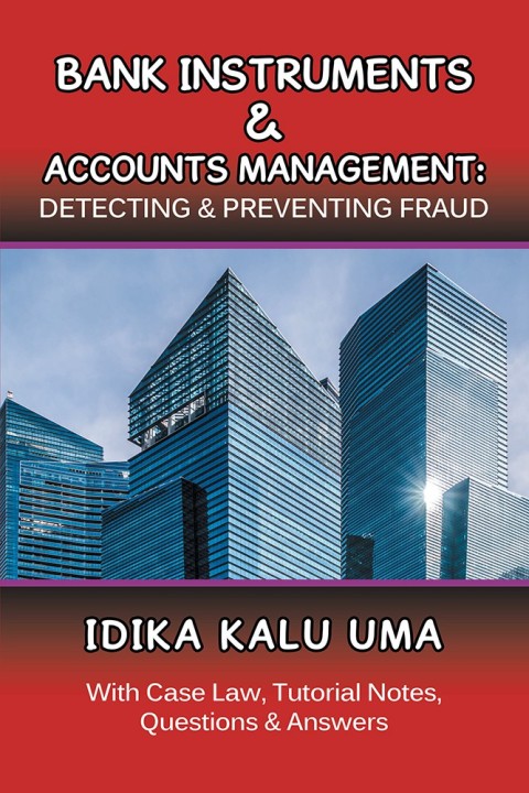 Cover image for book Bank Instruments & Accounts Management: Detecting & Preventing Fraud
