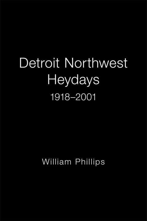 Cover image for book Detroit Northwest Heydays 1918–2001