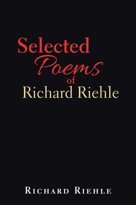 Cover image for book Selected Poems of Richard Riehle