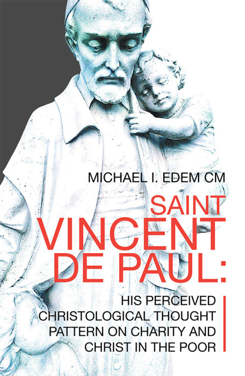 Cover image for book Saint Vincent De Paul: His Perceived Christological Thought  Pattern on Charity and Christ in the Poor