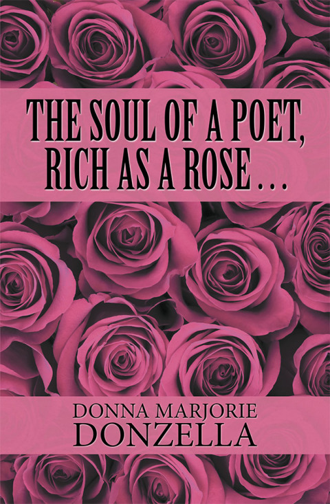 Cover image for book The Soul of a Poet, Rich as a Rose . . .