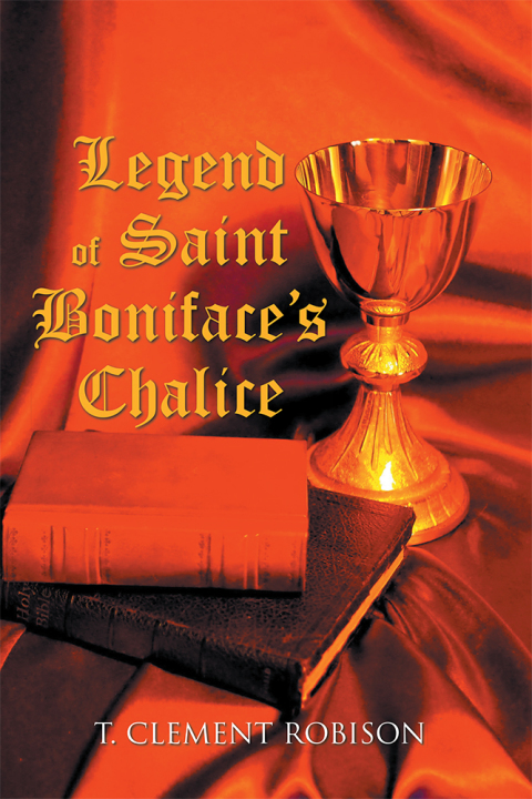 Cover image for book Legend of Saint Boniface’s Chalice