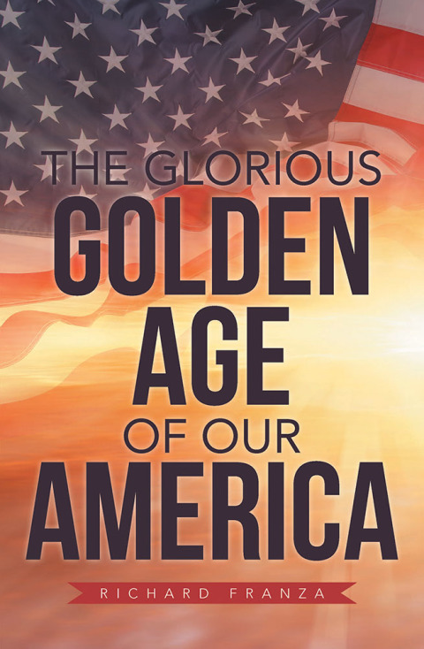 Cover image for book The Glorious Golden Age of Our America