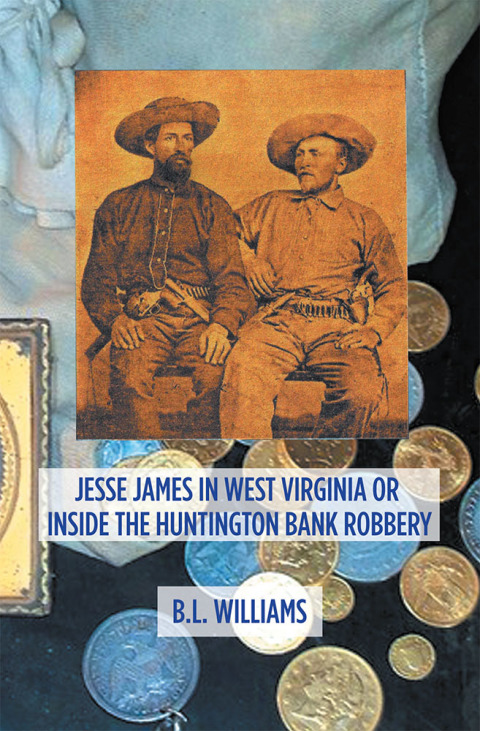Cover image for book Jesse James in West Virginia or Inside the Huntington Bank Robbery