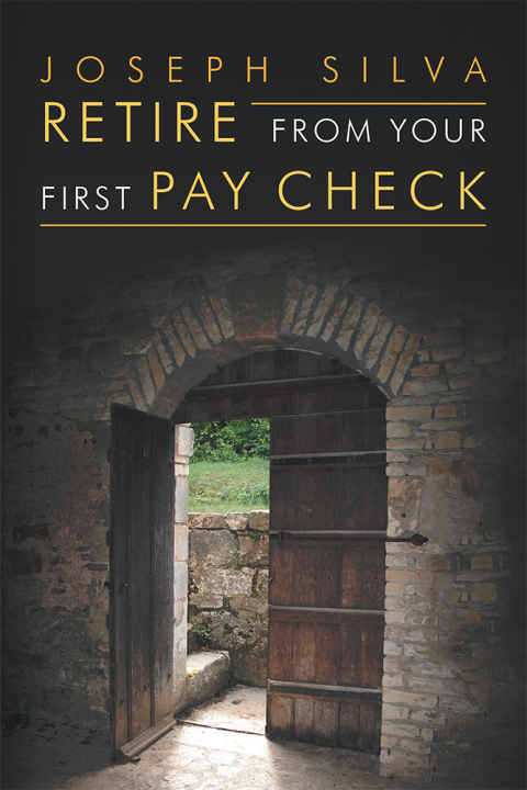 Cover image for book Retire from Your First Pay Check