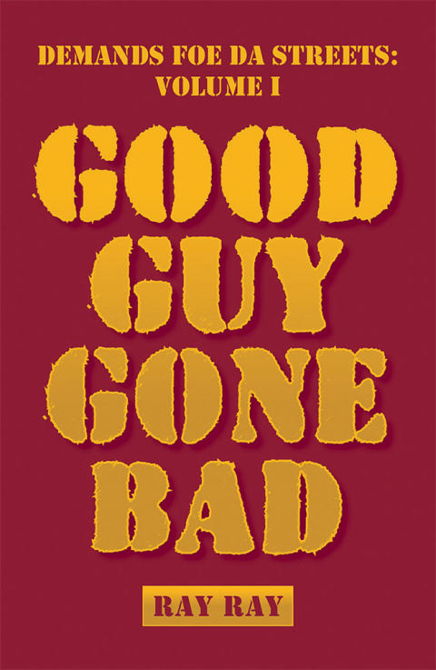 Cover image for book Demands Foe Da Streets: Good Guy Gone Bad