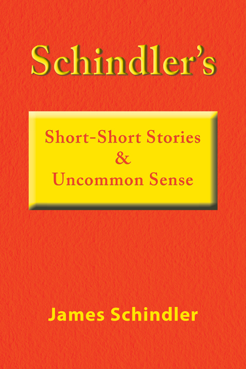 Cover image for book Schindler's    Short-Short Stories   & Uncommon Sense