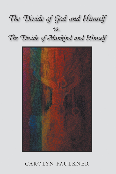 Cover image for book The Divide of God and Himself Vs. the Divide of Mankind and Himself