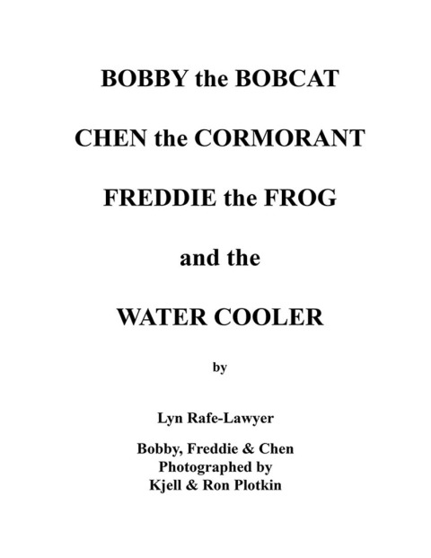 Cover image for book Bobby the Bobcat  Chen the Cormorant  Freddie the Frog  and the  Water Cooler