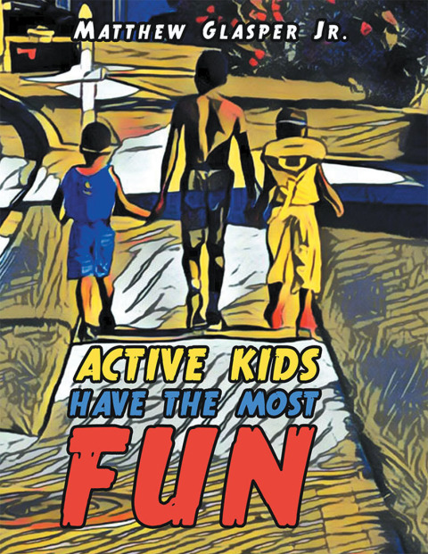 Cover image for book Active Kids Have the Most Fun