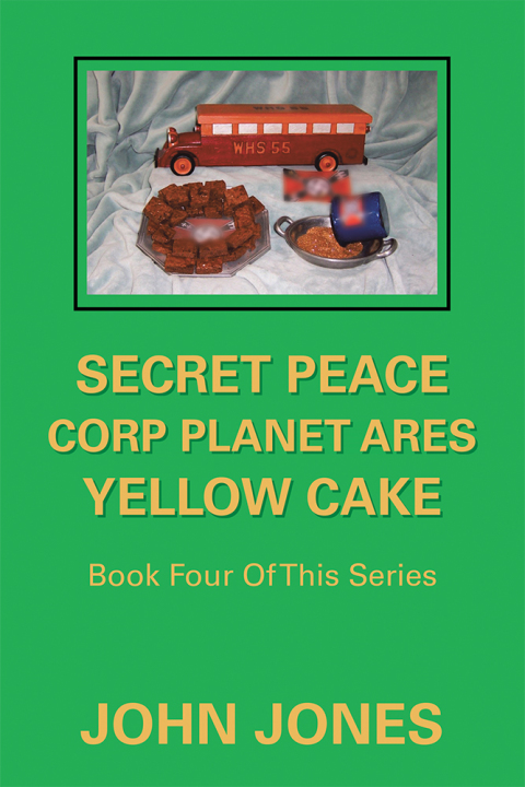 Cover image for book Secret Peace Corp Planet Ares Yellow Cake